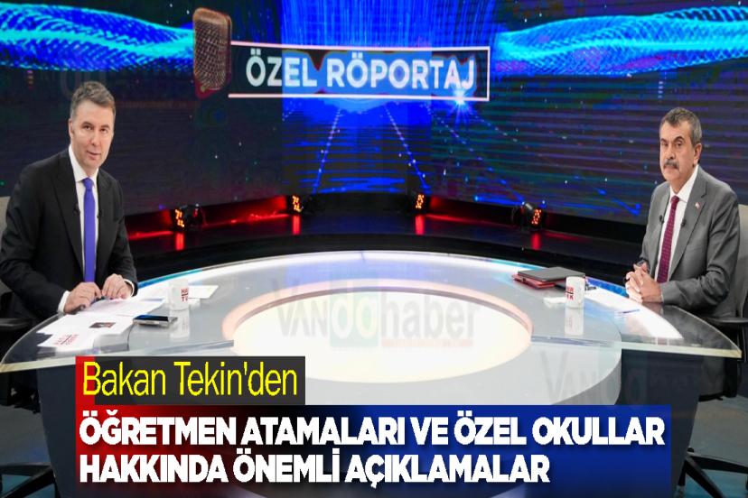 Bakan Tekin'den Öğretmen Atamaları ve Özel Okullar Hakkında Önemli Açıklamalar