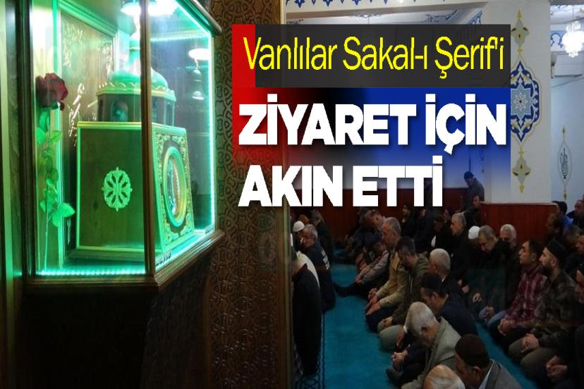 Vanlılar Sakal-ı Şerif'i Ziyaret İçin Akın Etti