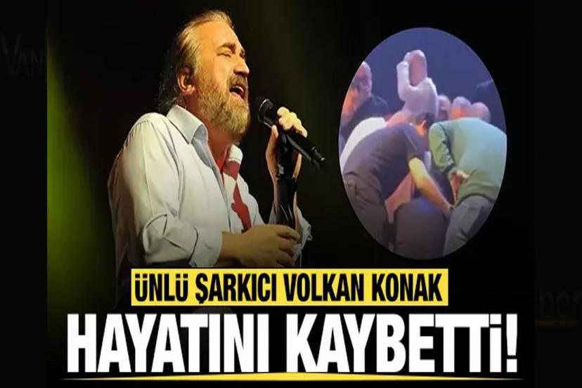 Volkan Konak Sahneden Kaldırıldı, Acı Haber Geldi