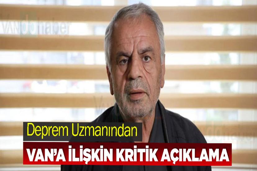 Deprem Uzmanından Van’a ilişkin kritik açıklama