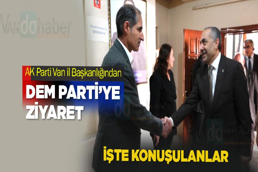 AK Parti Van il Başkanlığından DEM Parti’ye ziyaret