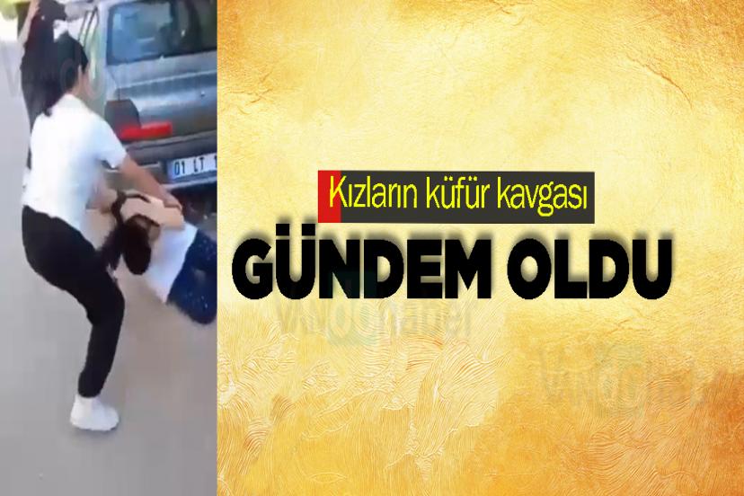 Kızların küfür kavgası gündem oldu
