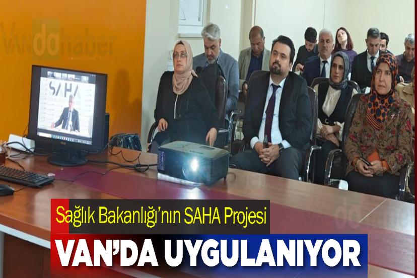 Sağlık Bakanlığı’nın SAHA Projesi Van’da Uygulanıyor