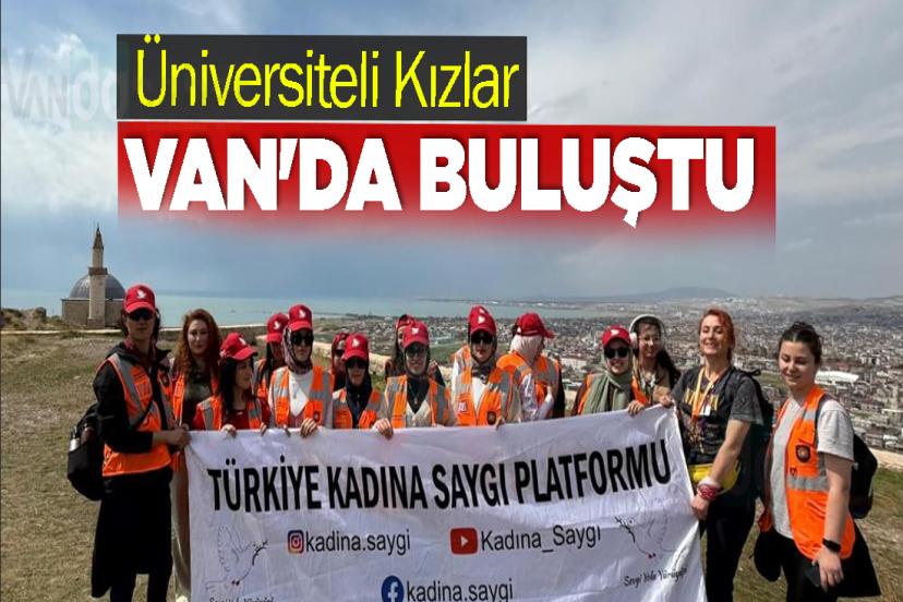 Üniversiteli Kızlar Van'da Buluştu