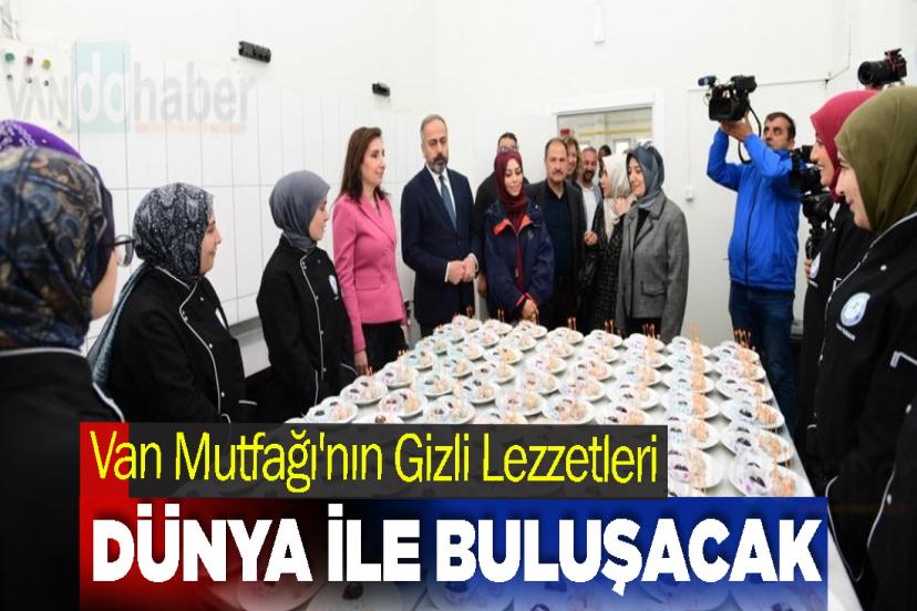 Van Mutfağı'nın Gizli Lezzetleri Dünya ile Buluşacak