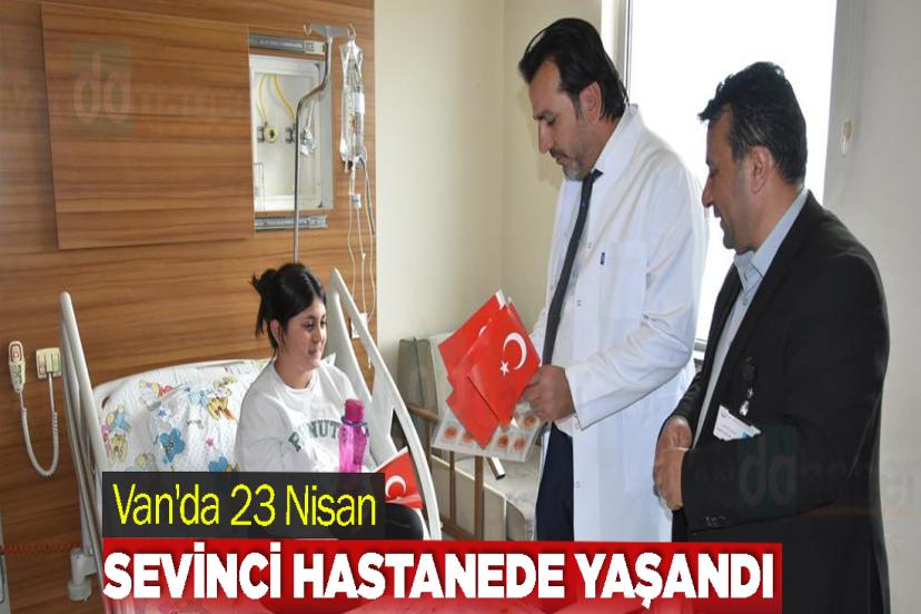 Van'da 23 Nisan Sevinci Hastanede Yaşandı
