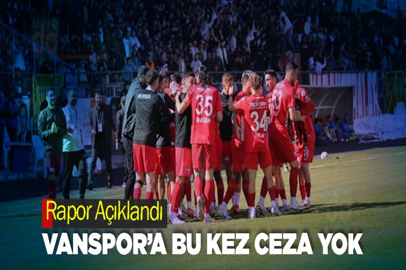 Vanspor’a Bu Kez Ceza Yok