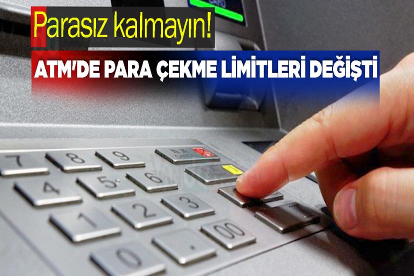 Parasız kalmayın! ATM'de para çekme limitleri değişti