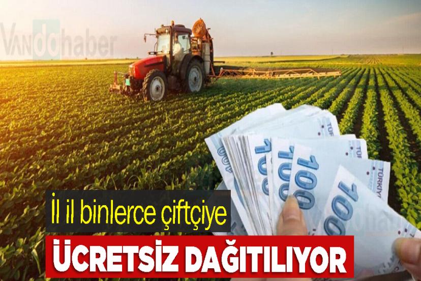 İl il binlerce çiftçiye ücretsiz dağıtılıyor