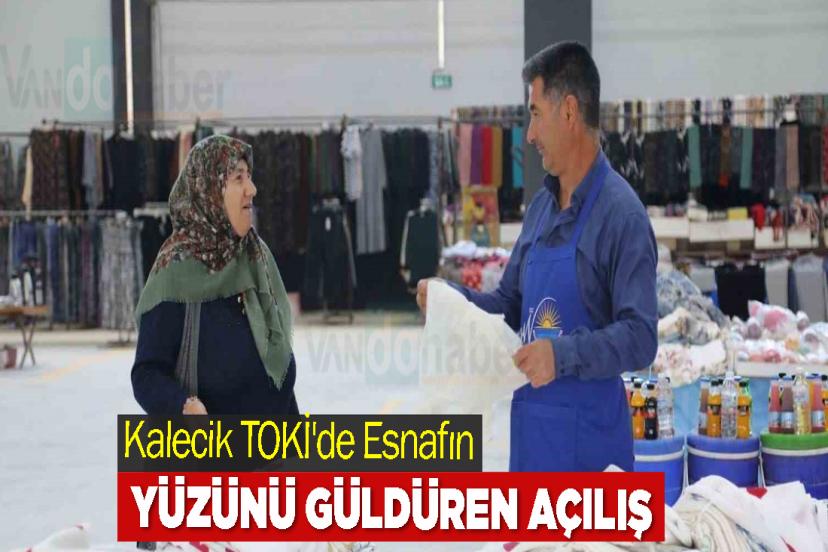 Kalecik TOKİ'de Esnafın Yüzünü Güldüren Açılış