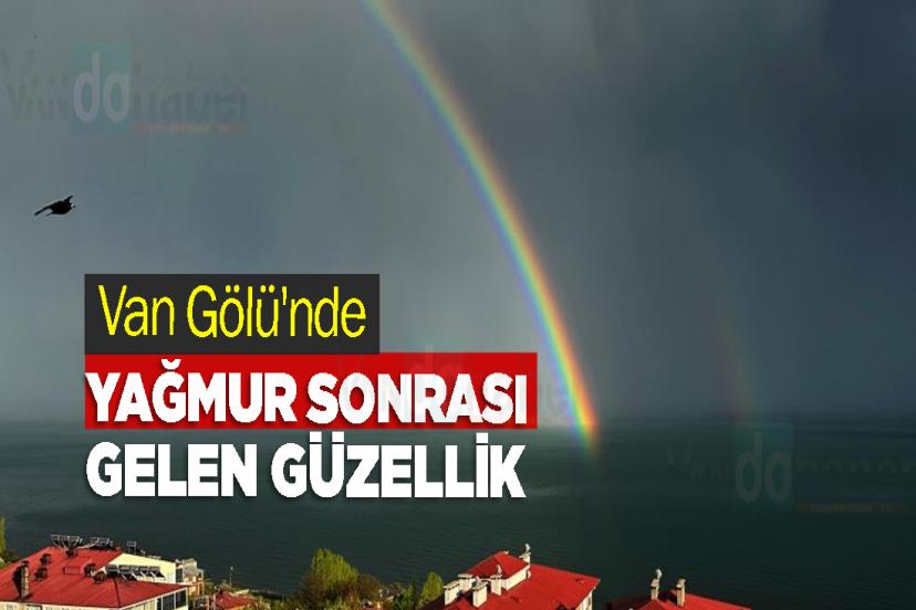 Van Gölü'nde Yağmur Sonrası Gelen Güzellik