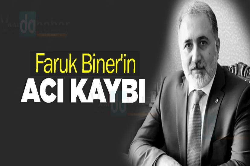 Faruk Biner'in Acı Kaybı
