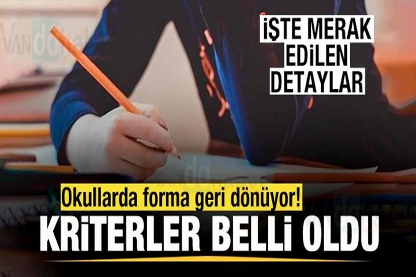 Okullarda forma geri dönüyor! İşte merak edilen detaylar