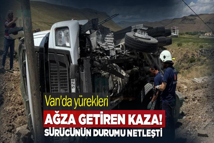 Van'da yürekleri ağza getiren kaza!