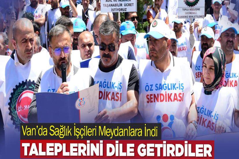 Van’da Sağlık İşçileri Meydanlara İndi