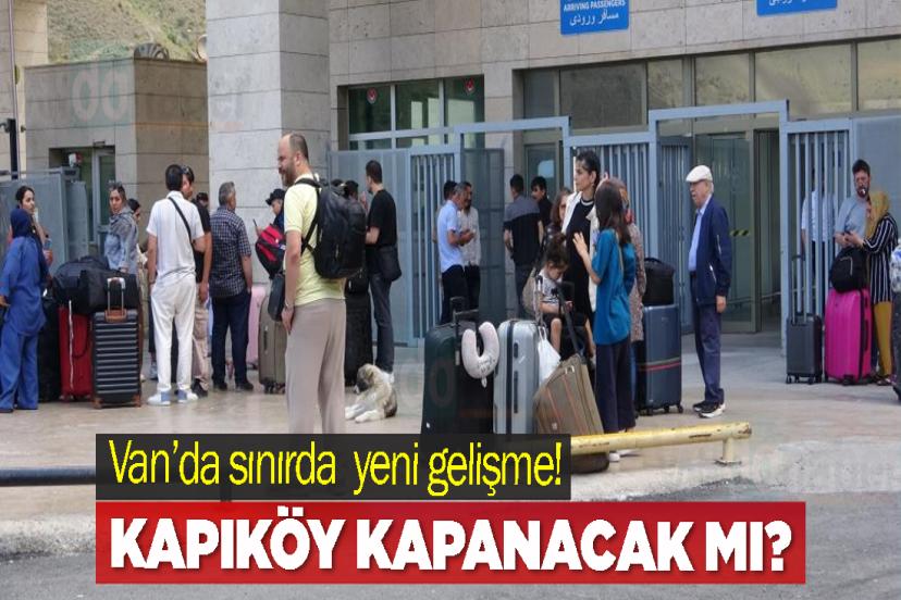 Van sınırda  yeni gelişme!