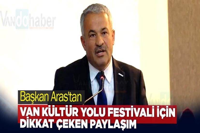 Aras'tan Van Kültür Yolu Festivali için dikkat çeken paylaşım