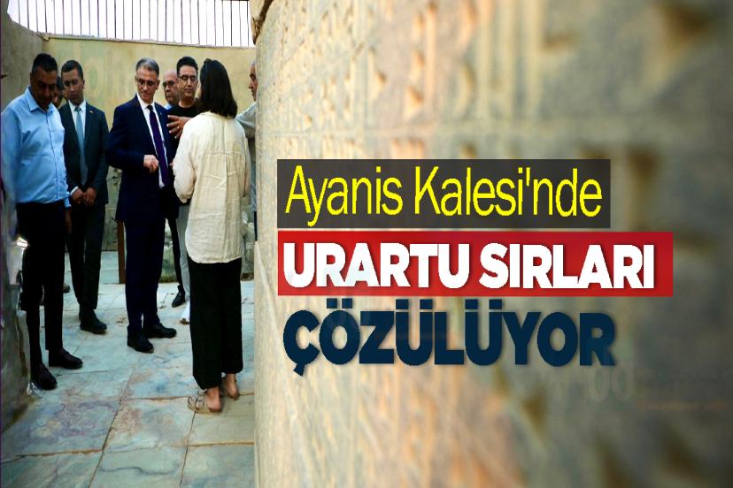 Ayanis Kalesi'nde Urartu Sırları Çözülüyor