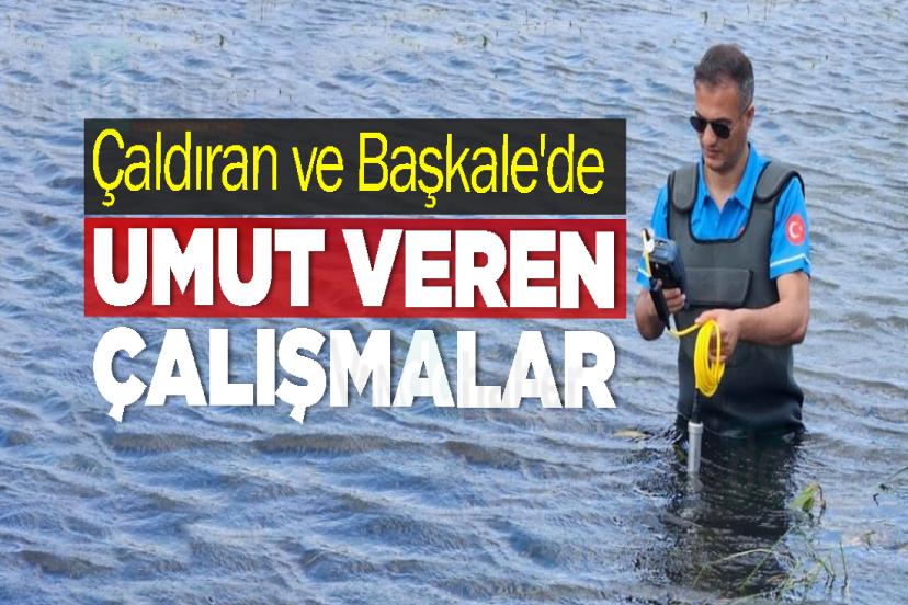 Çaldıran ve Başkale'de Umut Veren Çalışmalar