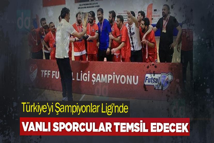 Türkiye'yi Şampiyonlar Ligi'nde Vanlı Sporcular Temsil Edecek