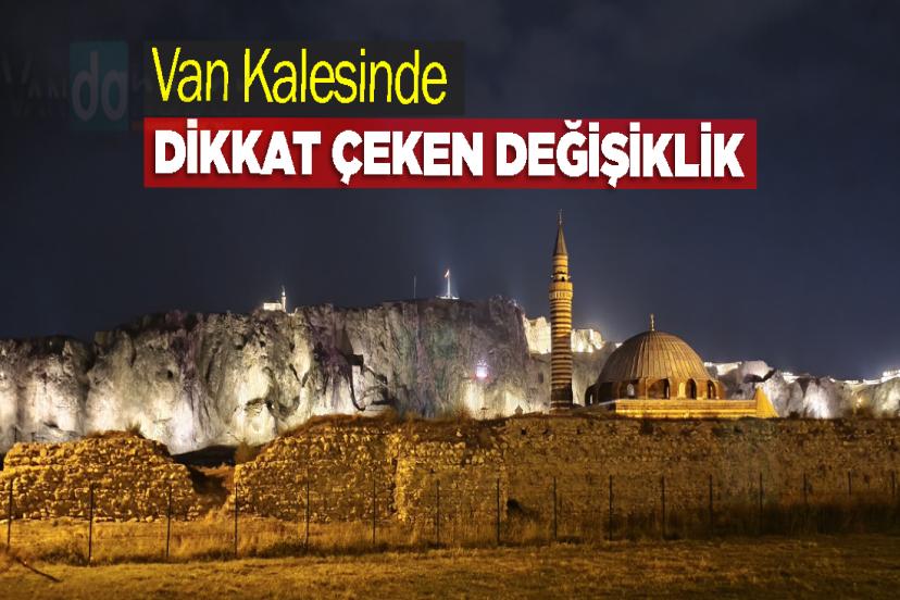 Van Kalesinde dikkat çeken değişiklik