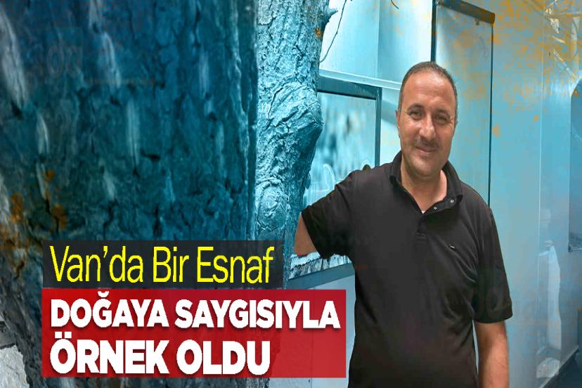 Van’da Bir Esnaf Doğaya Saygısıyla Örnek Oldu