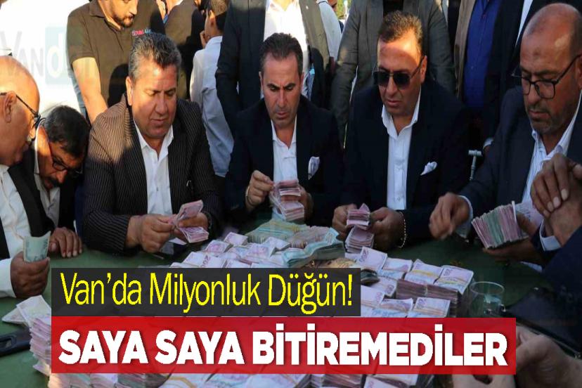 Van’da Milyonluk Düğün!