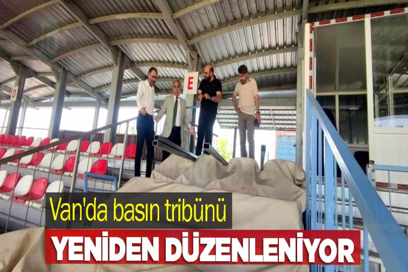 Van'da basın tribünü yeniden düzenleniyor