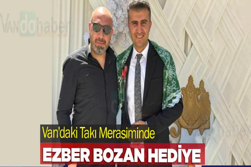 Van'daki Takı Merasiminde Ezber Bozan Hediye