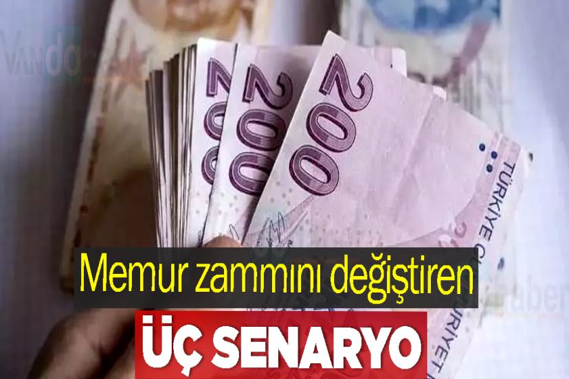 Memur zammını değiştiren üç senaryo