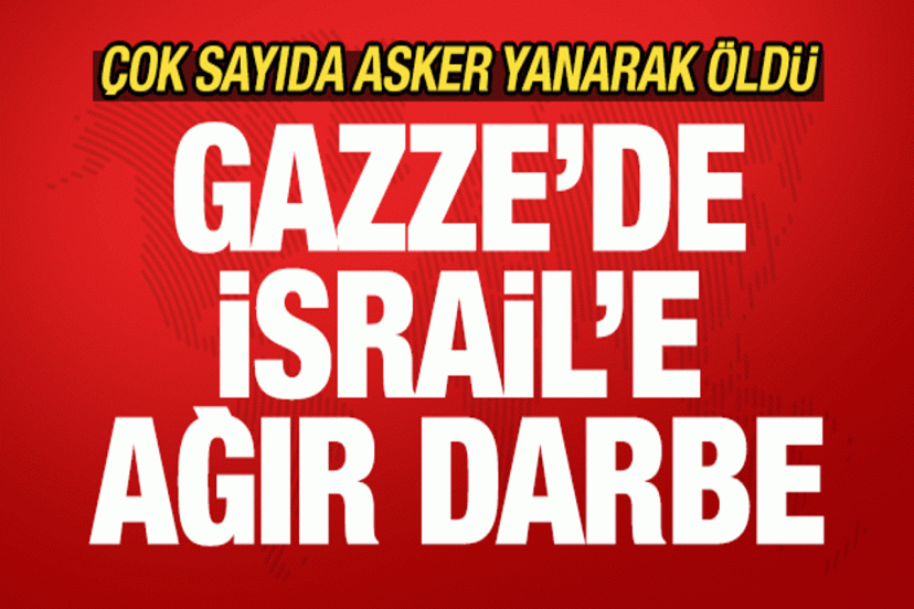 Son dakika: Gazze'de İsrail'e ağır darbe!