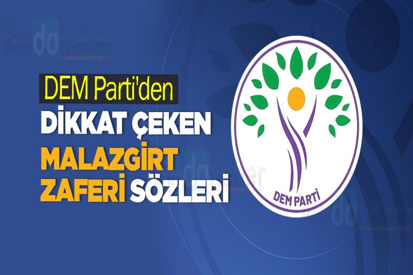 DEM Parti'den dikkat çeken Malazgirt Zaferi sözleri