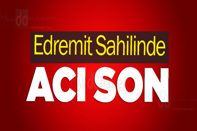 Edremit Sahilinde Acı Son