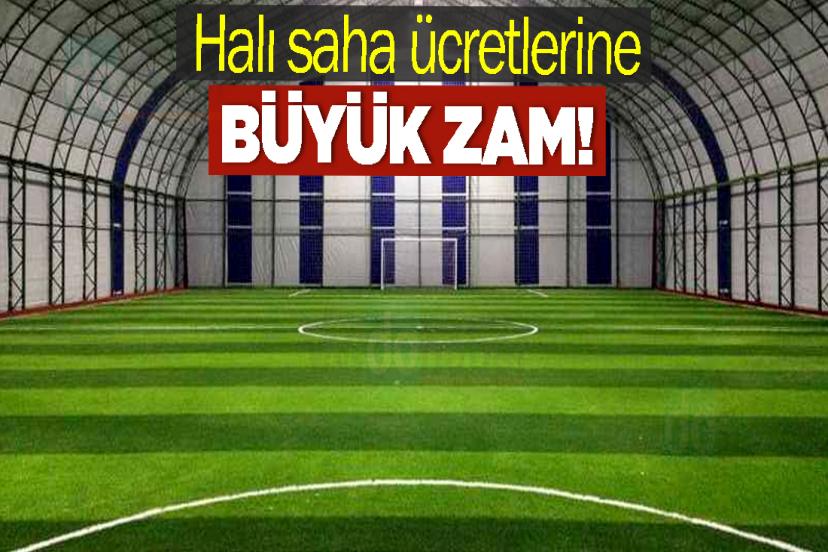 Halı saha ücretlerine büyük zam!