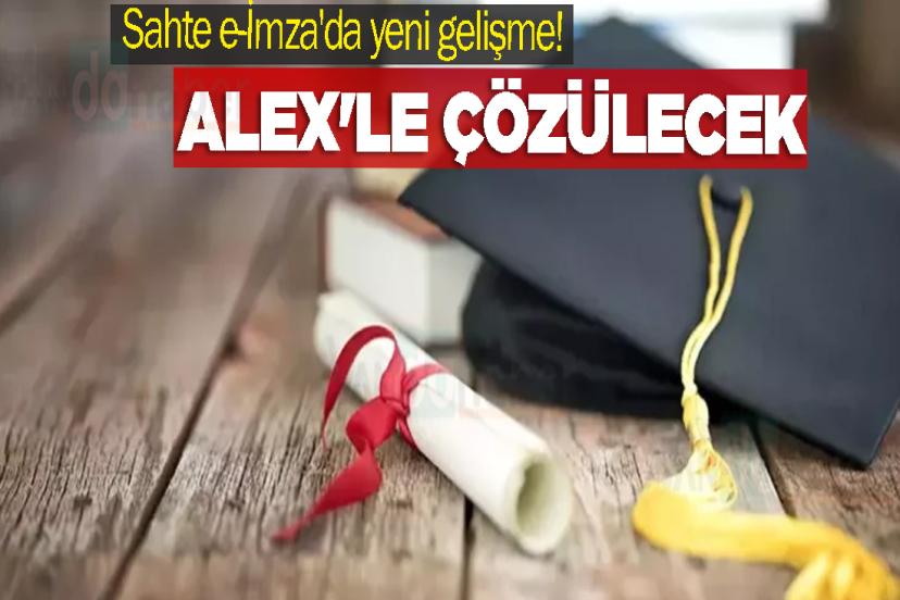 Sahte e-İmza'da yeni gelişme! Alex'le çözülecek