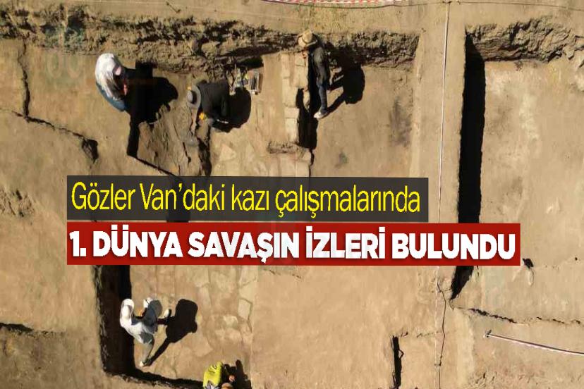 Van'da 1. Dünya Savaşın izleri bulundu
