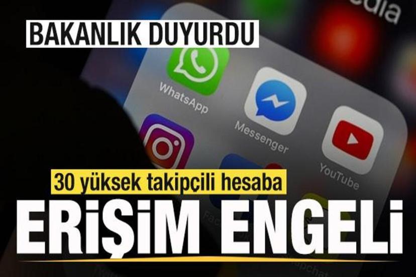 30 yüksek takipçili hesaba erişim engeli