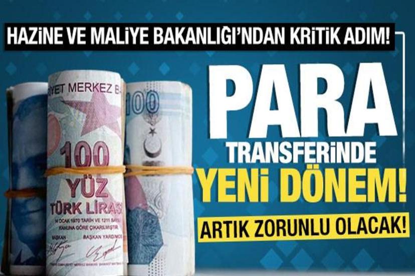 Bakanlıktan kritik adım! Para transferinde yeni dönem