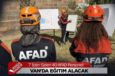 7 İlden Gelen 40 AFAD Personeli Van'da Eğitim Alacak
