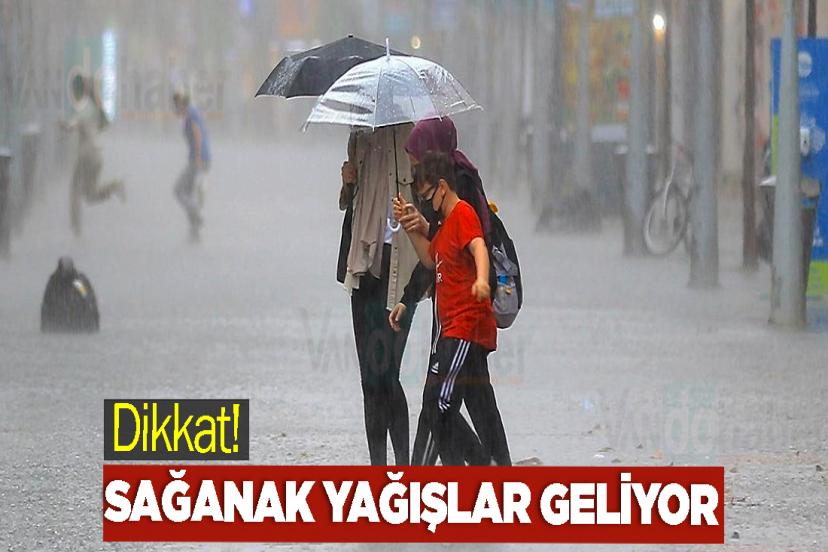 Dikkat! Sağanak Yağışlar Geliyor