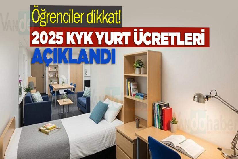 Öğrenciler dikkat! 2025 KYK yurt ücretleri açıklandı