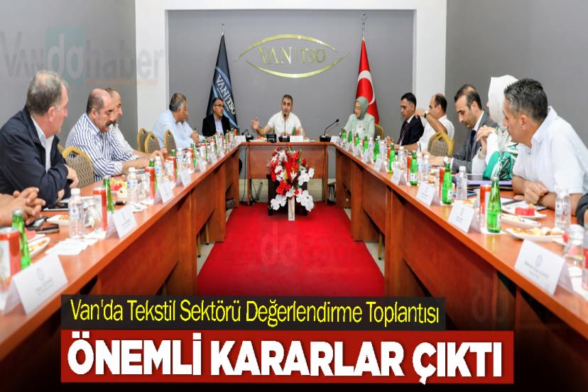 Van'da Tekstil Sektörü Değerlendirme Toplantısı