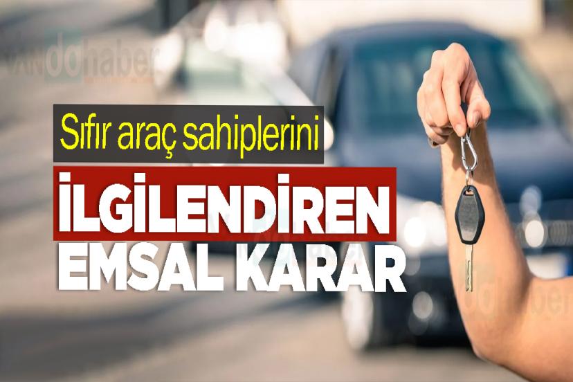 Sıfır araç sahiplerini ilgilendiren karar