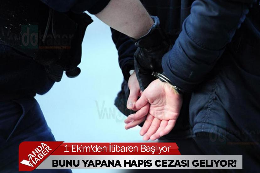 Bunu yapana hapis cezası geliyor!