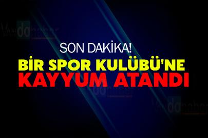 SON DAKİKA! Bir Spor Kulübü'ne kayyum atandı