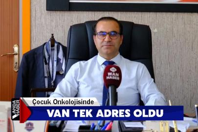 Çocuk Onkolojisinde Van Tek Adres Oldu