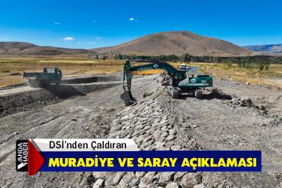 DSİ’nden Çaldıran, Muradiye ve Saray Açıklaması