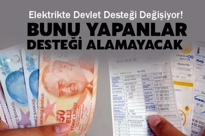 Elektrikte Devlet Desteği Değişiyor! Bunu Yapanlar desteği alamayacak