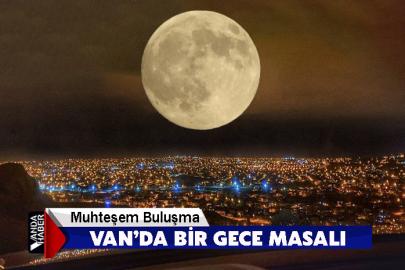 Van’da Bir Gece Masalı