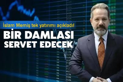 İslam Memiş tek yatırımı açıkladı! Bir damlası servet edecek